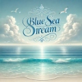 Blue Sea Dream