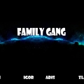 Family GANG
