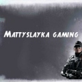 Mattylayka gaming