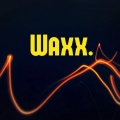 Waxx.