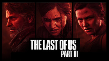 The Last of Us Part III may be already in development