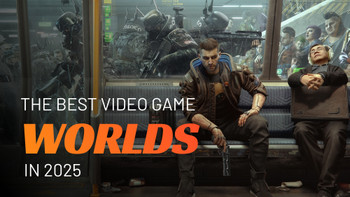 Die besten Videospielwelten im Jahr 2025