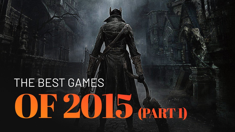 Les meilleurs jeux de 2015 (Partie 1)