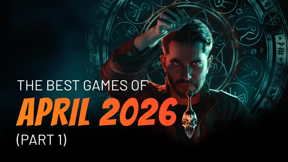 Os melhores jogos de Abril 2026 (parte 1)