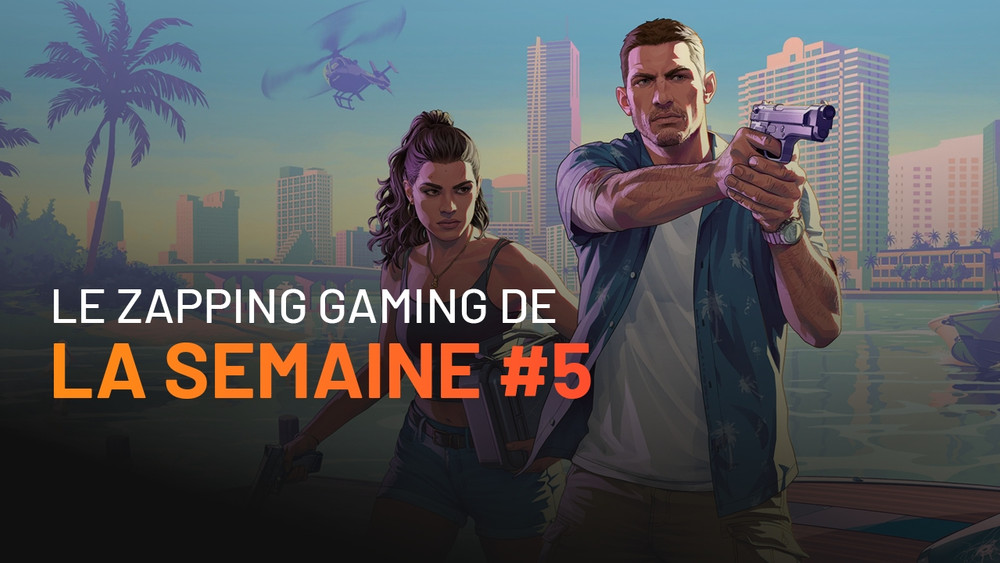 Le Zapping Gaming #5 : notre récap de la semaine en vidéo