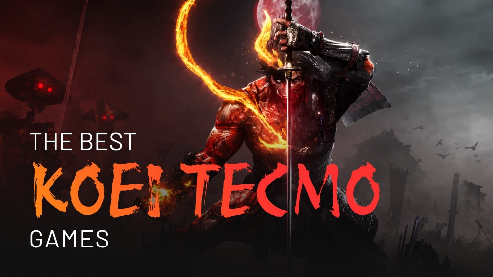 Os melhores jogos da Koei Tecmo