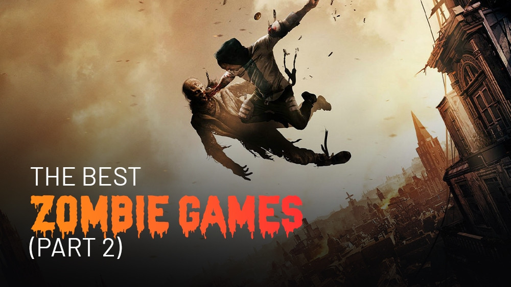 The best zombie games (part 2)
