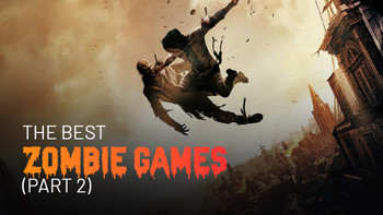 The best zombie games (part 2)