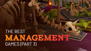 The best management games (part 3)