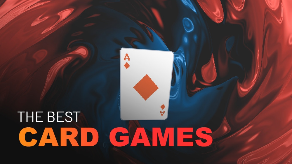 The best card games