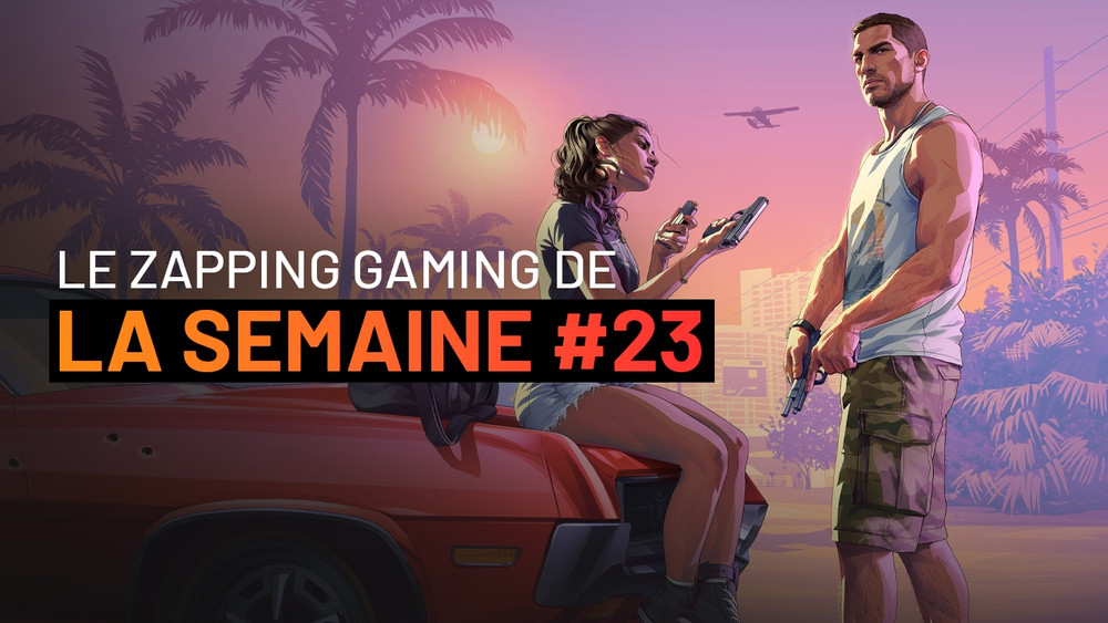 Le Zapping Gaming #23 : Epic Games avec IA, trailer de GTA VI, crise Ubisoft et toutes les infos à retenir