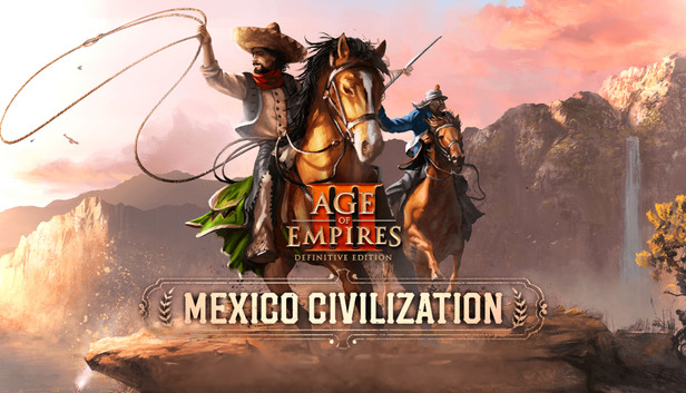 Age of Empires III: Definitive Edition - Mexico Civilization