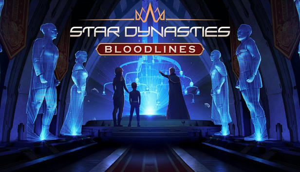 Star Dynasties: Bloodlines