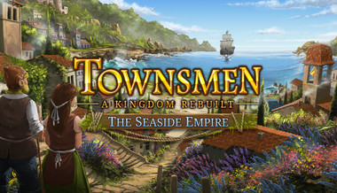 Townsmen - A Kingdom Rebuilt: The Seaside Empire