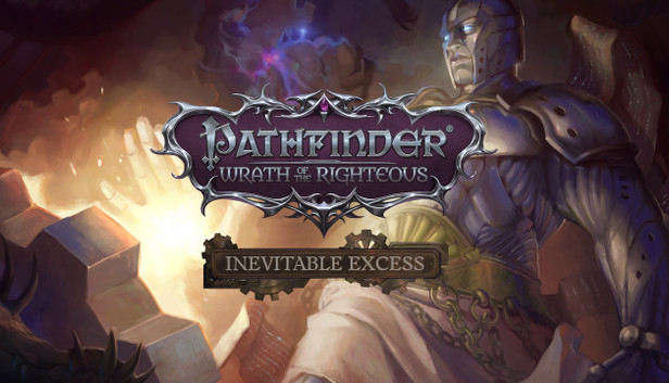 Pathfinder: Wrath of the Righteous - Inevitable Excess