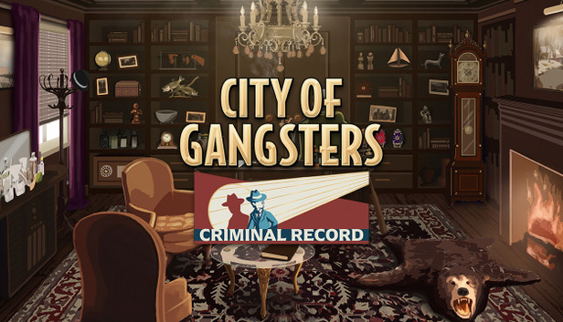 City of Gangsters: Criminal Record