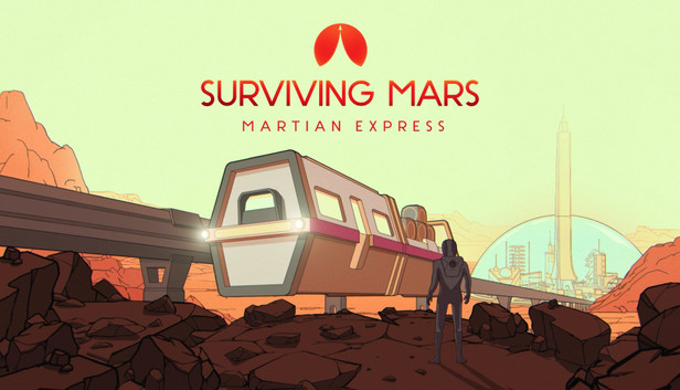 Surviving Mars: Martian Express