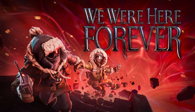 We Were Here Forever - PC (Steam)