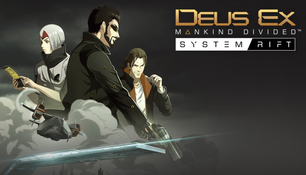 Deus Ex: Mankind Divided - System Rift