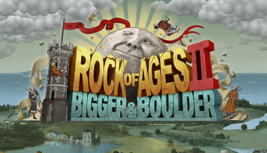Rock of Ages 2: Bigger & Boulder