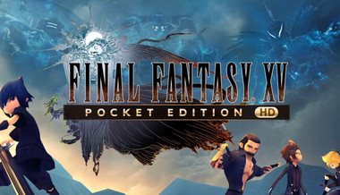 Final Fantasy XV Pocket Edition HD