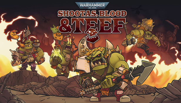 Warhammer 40,000: Shootas, Blood & Teef