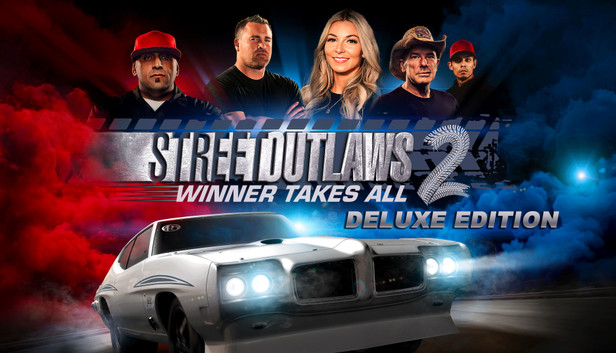 Street Outlaws 2: Winner Takes All Digital Deluxe