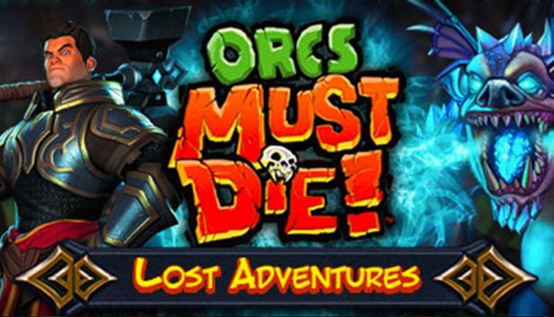 Orcs Must Die! - Lost Adventures