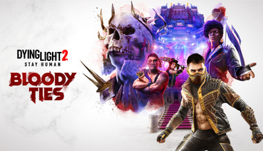 Dying Light 2 Stay Human: Bloody Ties