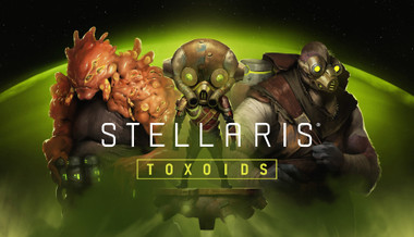 Stellaris: Toxoids Species Pack - PC & Mac (Steam)