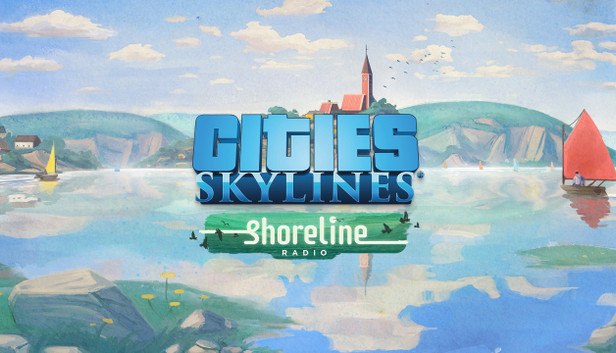 Cities: Skylines - Shoreline Radio