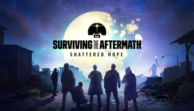 Surviving the Aftermath: Shattered Hope - PC (Steam)