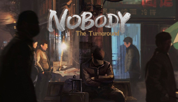 Nobody - The Turnaround
