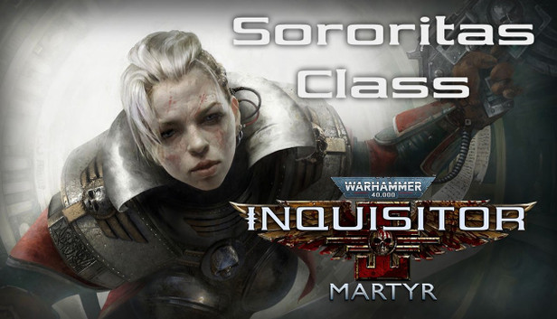 Warhammer 40,000: Inquisitor - Martyr - Sororitas Class