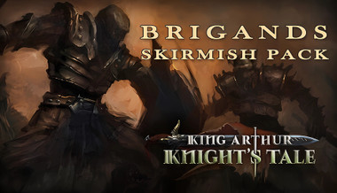 King Arthur: Knight's Tale - Brigands Skirmish Pack - PC (Steam)