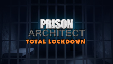 Prison Architect - Total Lockdown