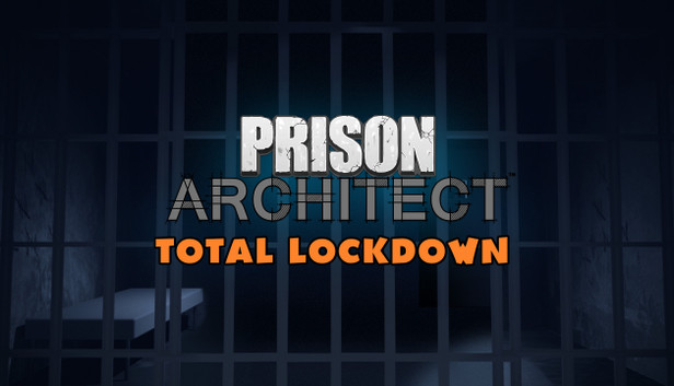 Prison Architect - Total Lockdown