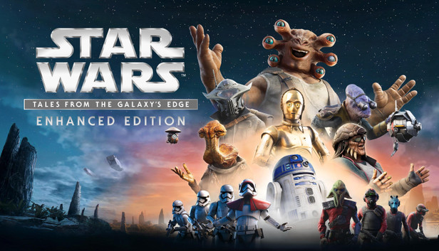 Star Wars: Tales from the Galaxy's Edge - Enhanced Edition