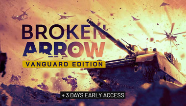 Broken Arrow Vanguard Edition + Early Access