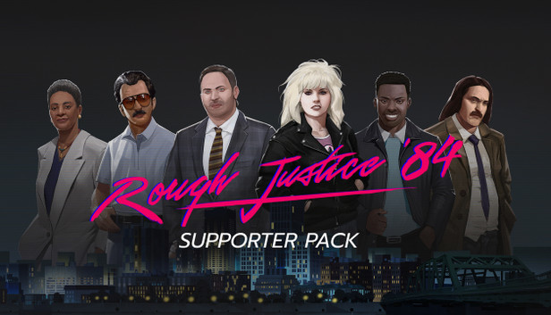 Rough Justice: '84 - Supporter Pack