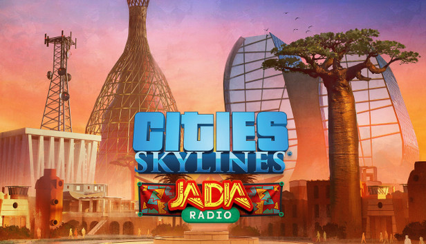 Cities: Skylines - JADIA Radio