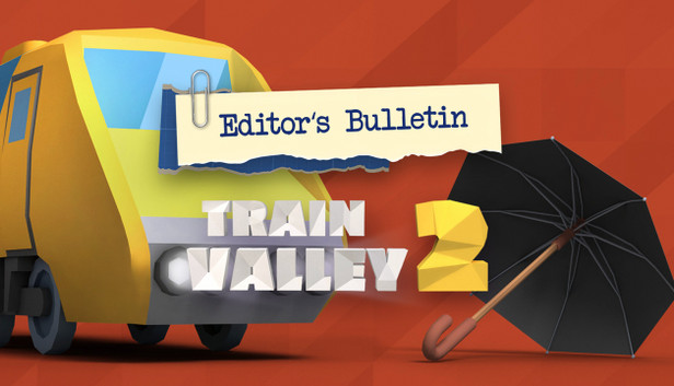Train Valley 2 - Editor's Bulletin