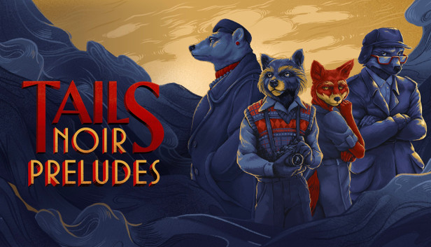 Tails Noir Preludes