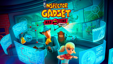 INSPECTEUR GADGET – MAD TIME PARTY