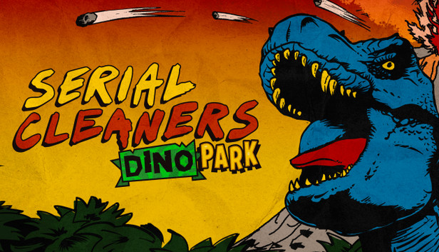 Serial Cleaners - Dino Park