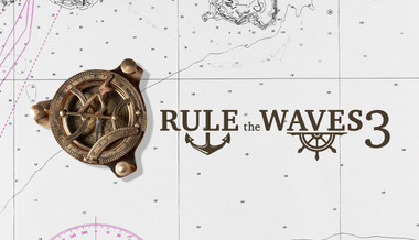 Rule the Waves 3