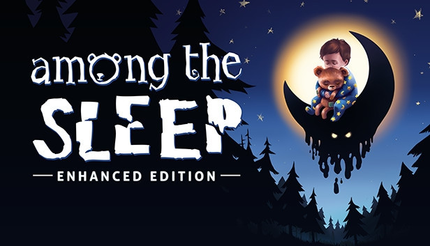 Among the Sleep Enhanced Edition