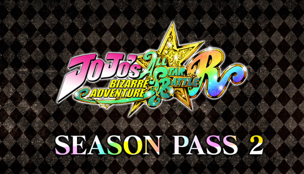Buy JoJo's Bizarre Adventure: All-Star Battle R Season Pass 2 Steam