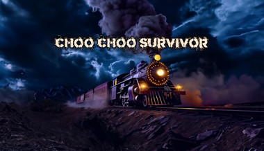 Choo Choo Survivor