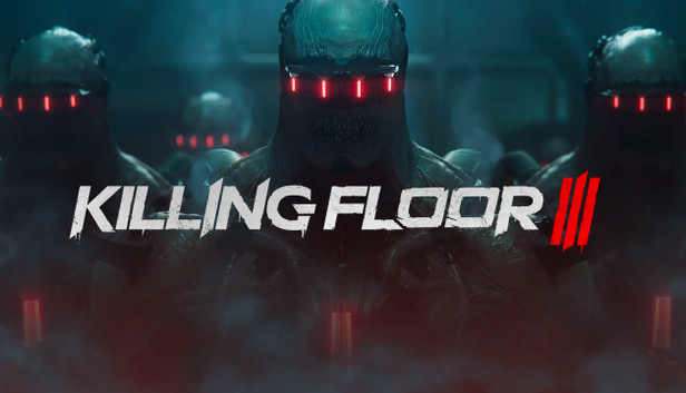 Buy Killing Floor 3 Steam